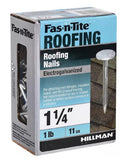Hillman Fas-n-Tite Electro-Galvanized Roofing Nails 11 Gauge 1-1/4 in - 1 lb.
