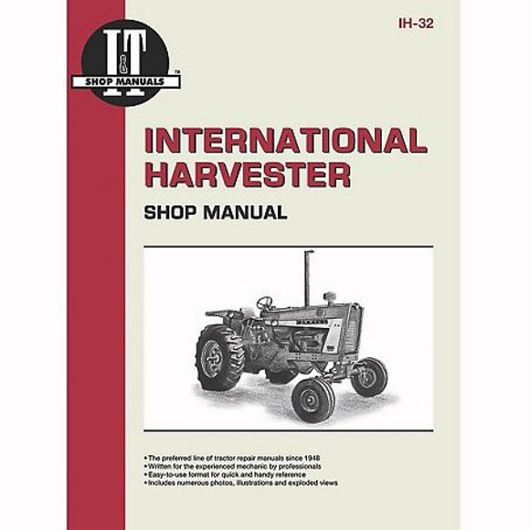 I&T Shop Manuals IH32 International Harvester for Model 706, 756, 806, and More